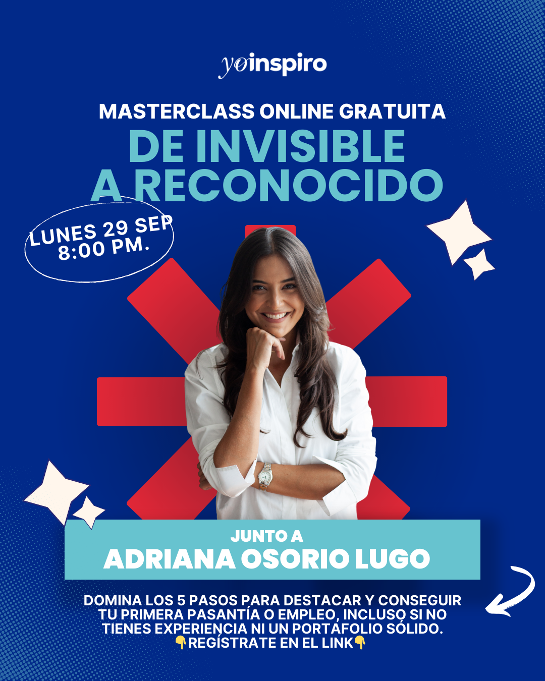 Yo Inspiro presenta la Masterclass gratuita: De Invisible a Reconocido