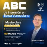 La Escuelita de YM Agency y Guillermo Marín ofrecen las claves para invertir en la Bolsa de Valores de Caracas en una nueva Masterclass